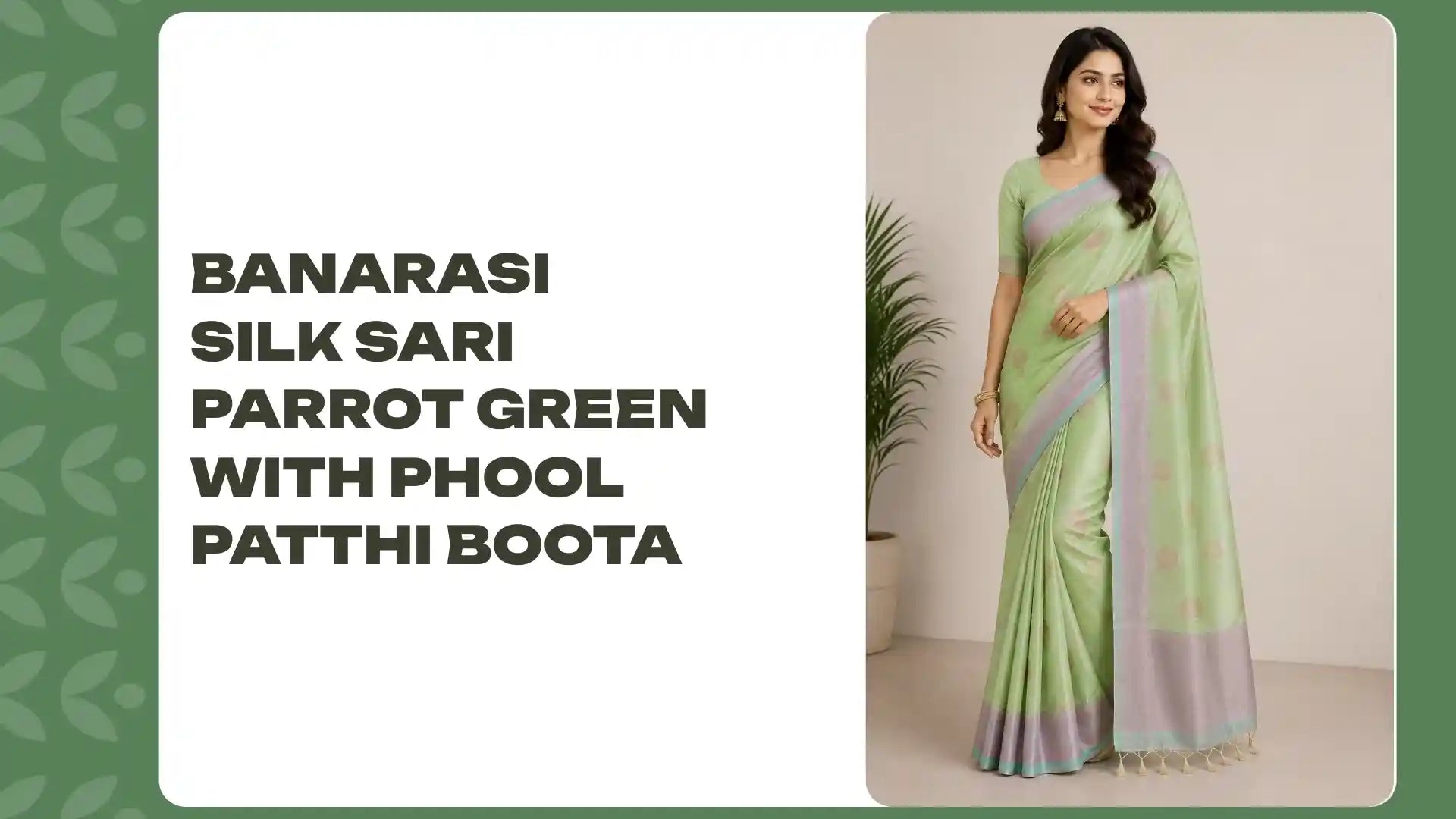 Banarasi Silk Sari Parrot Green with phool patthi boota by@Outfy